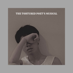 THE TORTURED POET'S MUSICAL