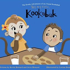[ACCESS] PDF EBOOK EPUB KINDLE Tell My Eyes Kookabuk (The Kooky Adventures of My Friend Kookabuk Boo