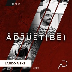 Adjust (BE) Invites #087 | LANDO RISKÉ |