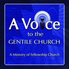A Voice to the Gentile Church