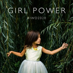 Girl Power - IWD2020