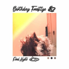 Birthday Freestyle (18)(Prod. Kiyoto)