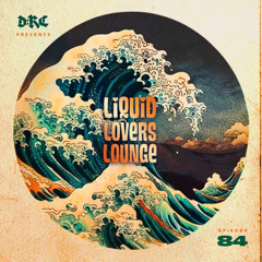 Liquid Lovers Lounge (EP84|DEC31|2022)