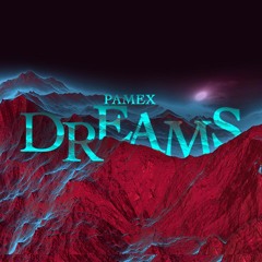 Pamex - Dreams