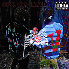 CBXJAY - Mad [Prod: Hoodrixh] [@DJGREN8DE EXCLUSIVE]