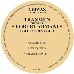 CRATX003 - Traxmen present Robert Armani - Collection Vol. 1 (CHIWAX)