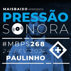 Pressão Sonora #268: Paulinho