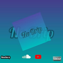 No Drip(C/ Wesley C, Lil Seven & Txoboy Ed-N)Beef pra Clã & Klama.mp3