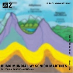 EL HUMO MUNDIAL  con Sonido Martines 8 Junio NTS Radio