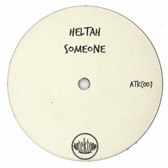 Heltah "Someone" (Preview) (Taken from Tektones #7)(Out Now)