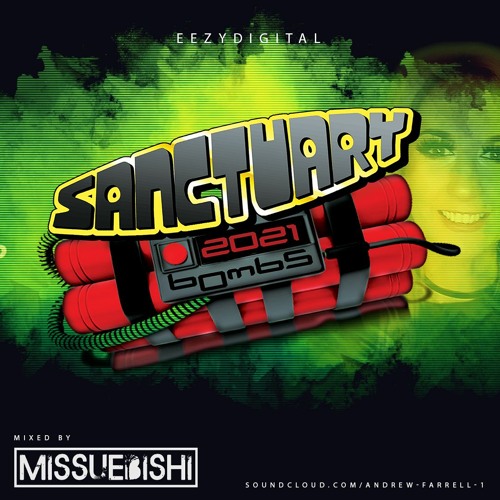 Sanctuary  Bombs 2021 -  By Dj  Missuebishi