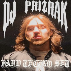 DJ PRIZRAK - HARD TECHNO SET II