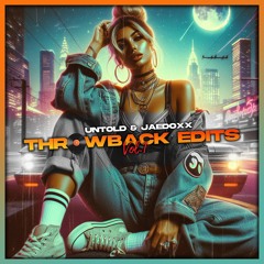 Untold & Jaedoxx DJ Throwback Edits Pack vol.1