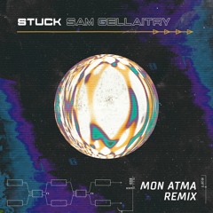 Sam Gellaitry - Stuck (MON ATMA Remix)