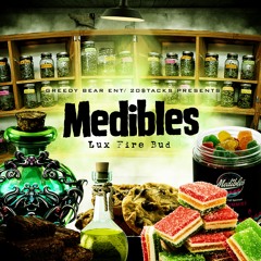 Medibles by Lux Fire Bud & 20$tacks Yen
