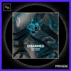 PREMIERE: Third Person feat. Haptic - Disarmed | Verflixt Music