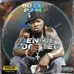 50 Cent - P.I.M.P [Bennie Bootleg] (Free Download)