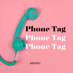 Phone Tag