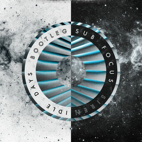 Sub Focus - Siren (Idle Days Bootleg) [FREE DOWNLOAD]