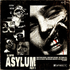 ASYLUM Part. 1