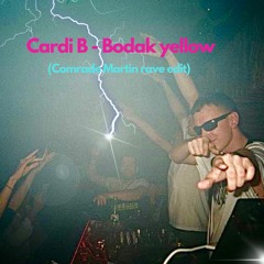 Cardi B - Bodak yellow (Comrade Martin rave edit) - Free download