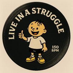 Live in a struggle