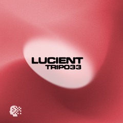 TRIP033 - Lucient at Jaleo Real ‘23