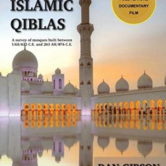 [FREE] EPUB ☑️ Early Islamic Qiblas: A survey of mosques built between 1AH/622 C.E. a