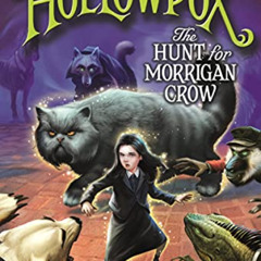 READ KINDLE 📂 Hollowpox: The Hunt for Morrigan Crow (Nevermoor, 3) by  Jessica Towns