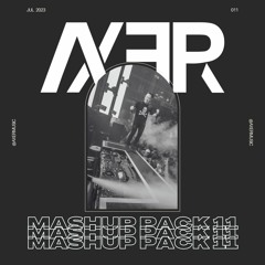 AXER Mashup Pack Vol. 11 (Supported by Dannic)