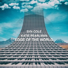 Syn Cole & Katie Pearlman - Edge Of The World