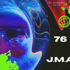 PPL SHOWCASE ONAIR 76 - J.M.A