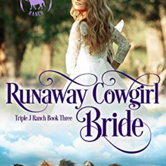 Get KINDLE 💗 Runaway Cowgirl Bride: Clean & Wholesome Cowboy Romance (Triple J Ranch