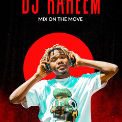 DJ RAHEEM MIX ON MOVE