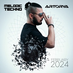 ARTORYA - TECHNO MELODIC - FEBRUARY 2024