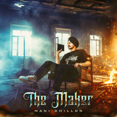 The Maker Mani Dhillon