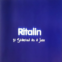 Ritalin - Everywhere