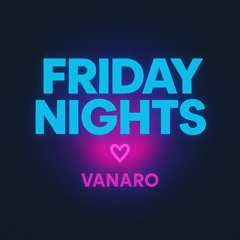 Friday Nights