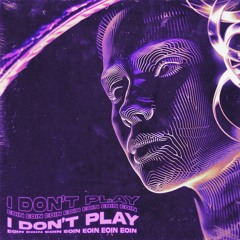 PREMIERE | EOIN - I Don't Play