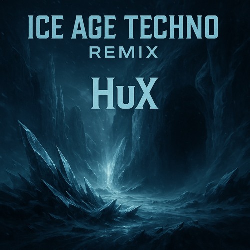 Ice Age Techno 🧊🔥 (HuX Remix)