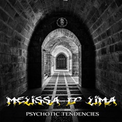 Melissa D' Lima - Psychotic Tendencies