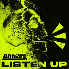 Notixx - Listen Up