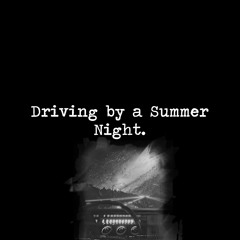 Driving by a Summer Night