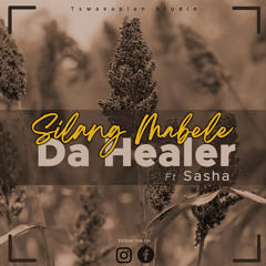 Da Healer Ft. Sasha - Silang Mabele (Main Mix)