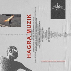 ZAZZ & CLOUDKA$T - HAGRA MUZIK