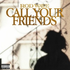rod wave call your friends