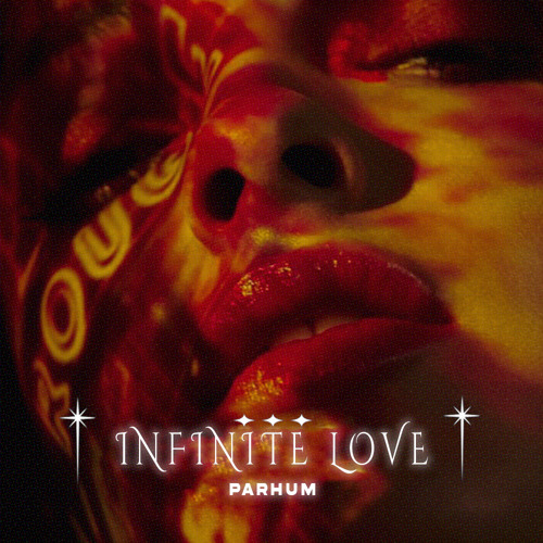Stream Infinite Love by Parhum | Listen online for free on SoundCloud