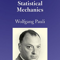 [Read] PDF 💏 Statistical Mechanics: Volume 4 of Pauli Lectures on Physics (Dover Boo