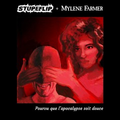 exa - Stupeflip & Mylène Farmer - Pourvu que l'apocalypse soit douce