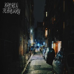 Broken February